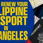 Renew Your Philippine Passport in Los Angeles