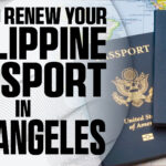 Renew Your Philippine Passport in Los Angeles
