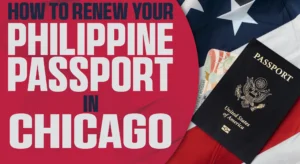 How to Renew Your Philippine Passport in Chicago