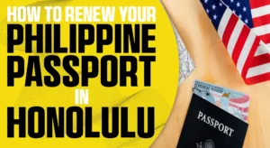 How to Renew Your Philippine Passport in Honolulu